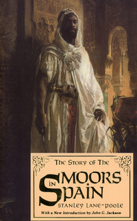 The Story of the Moors in Spain