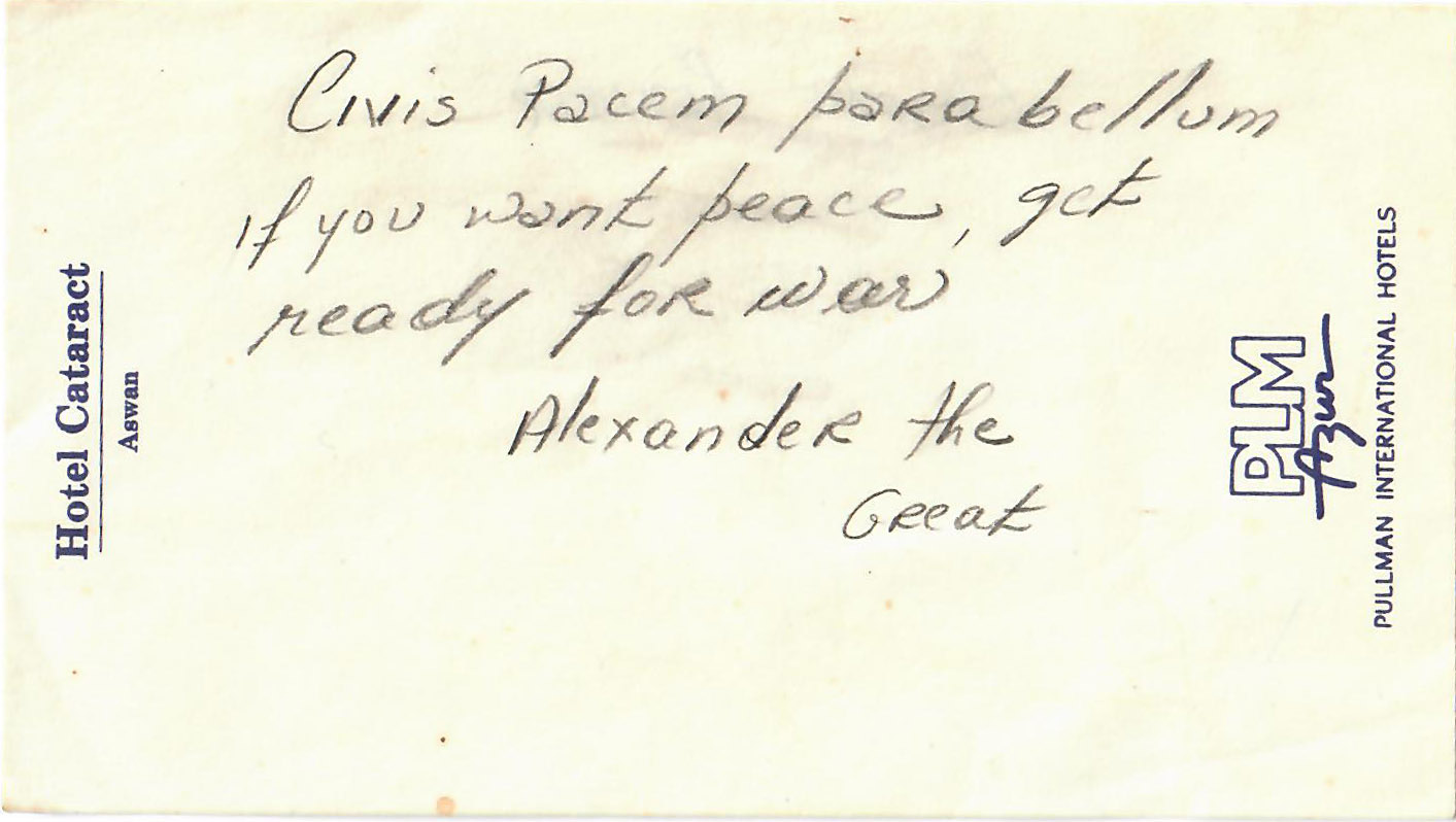 If you want peace, get ready for war! ~ Alexander the Great